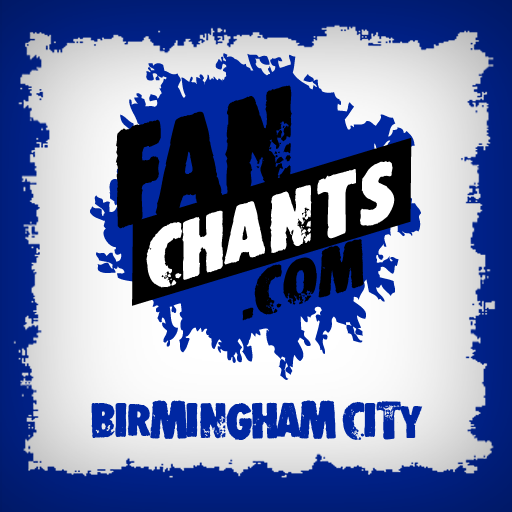 Birmingham City Fan Chants & Songs