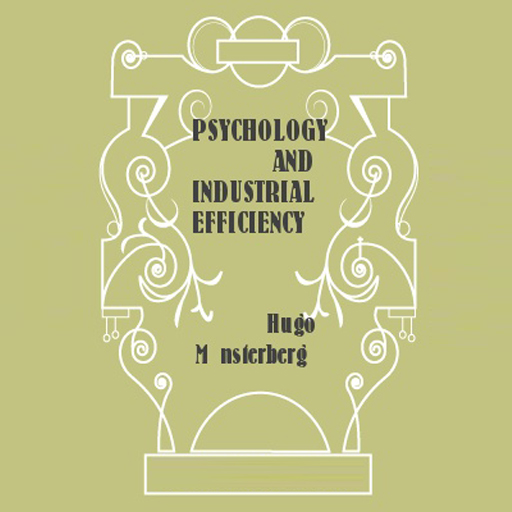 Psychology and Industrial Efficiency