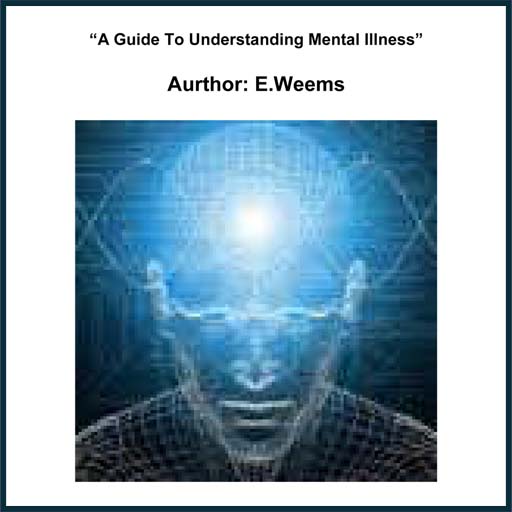 A Guide To Understanding Mental Illness