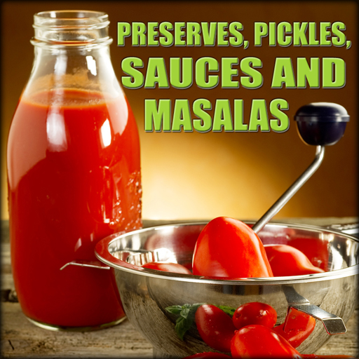 Preserves, Pickles, Sauces And Masalas by Kanchan Kabra
