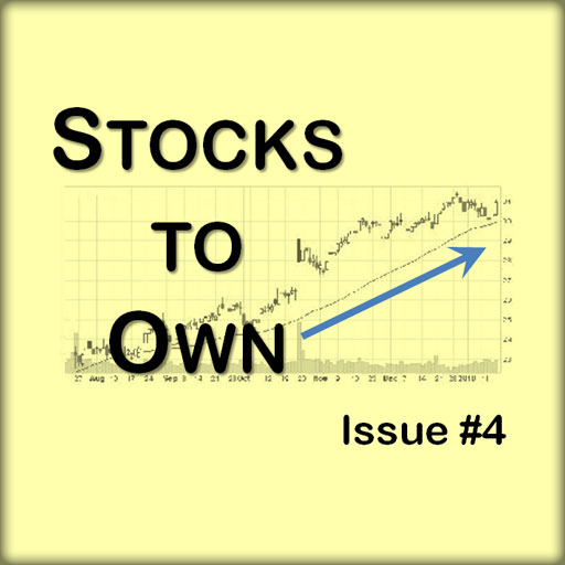 Stocks To Own, Issue #4