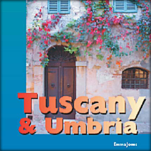 Tuscany And Umbria Adventure Guide