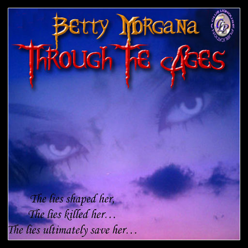 Betty Morgana: Through The Ages