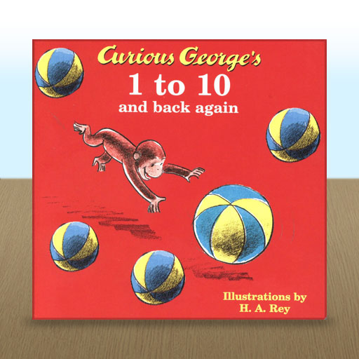 Curious George's 1 to 10 and Back Again by H.A Rey