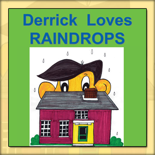 Derrick Loves Raindrops