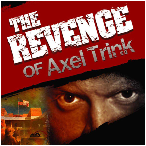 The Revenge Of Axel Trink