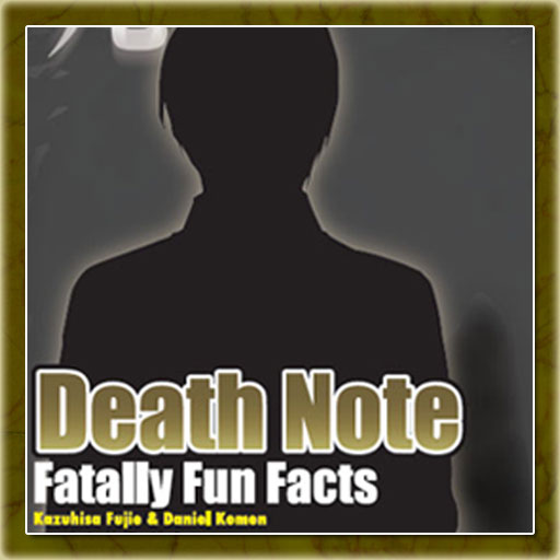 Death Note: Fatally Fun Facts