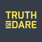 Truth or Dare - DIRTY Edition